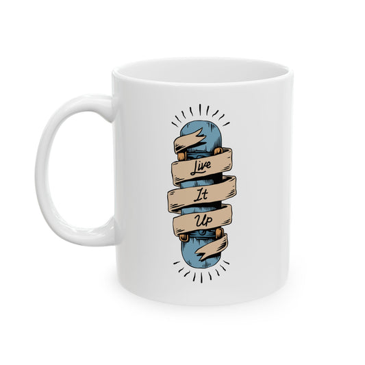 'Live It Up' Ceramic Mug - 11oz & 15oz Coffee Cup