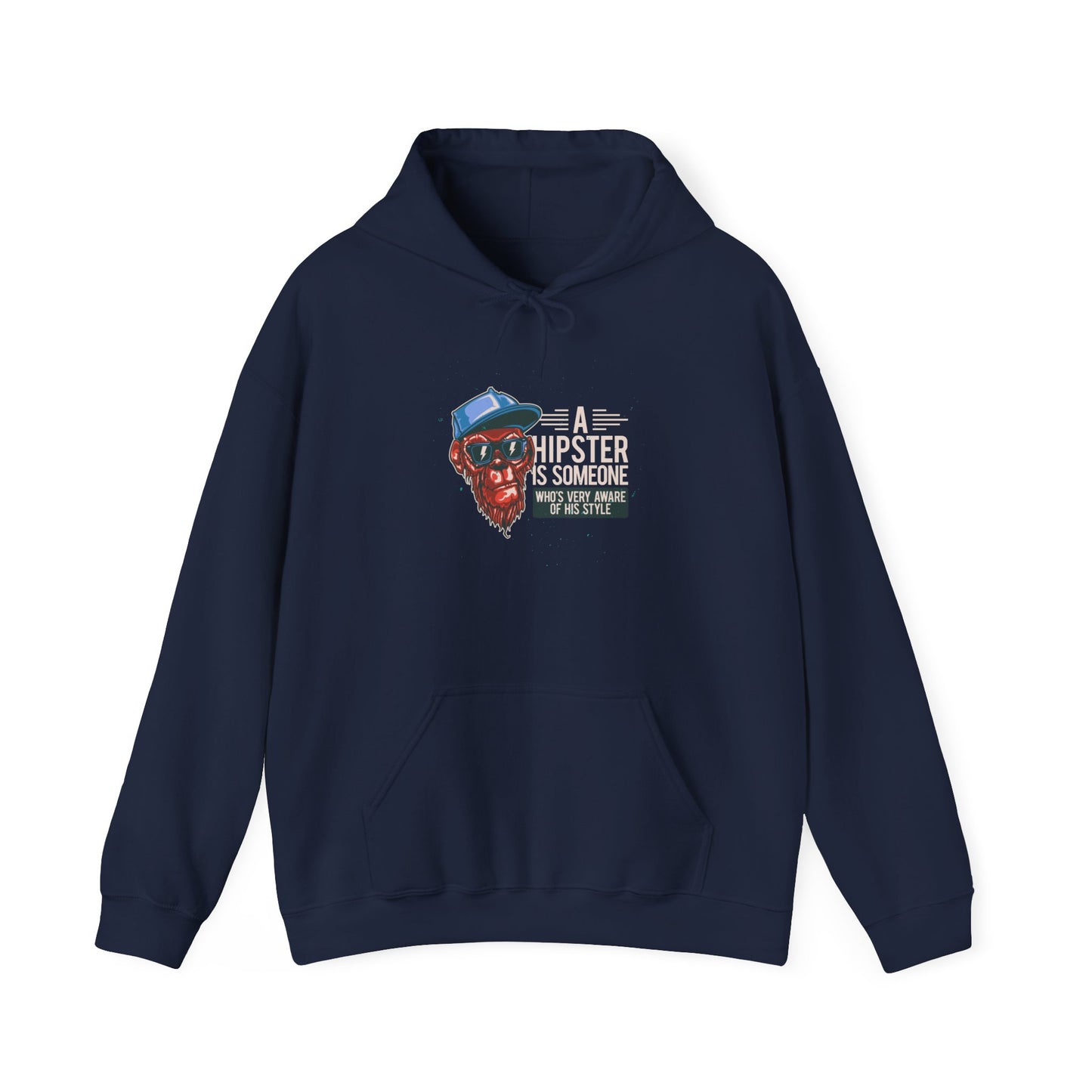 'A Hipster Is Someone Who’s Very Aware of His Style' With Monkey - Unisex Hoodies