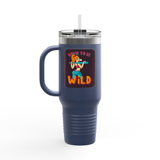 'Born to Be Wild ' 40oz Insulated Travel Tumbler