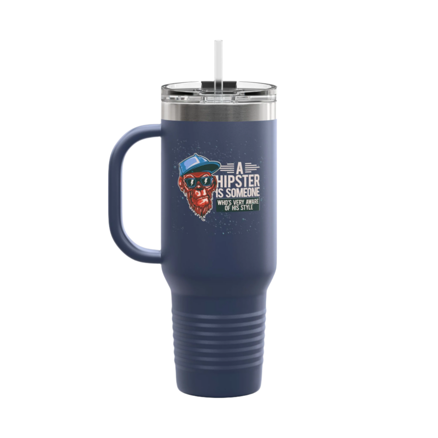 'A Hipster Is Someone Who’s Very Aware of His Style' With Monkey 40oz Insulated Travel Tumbler