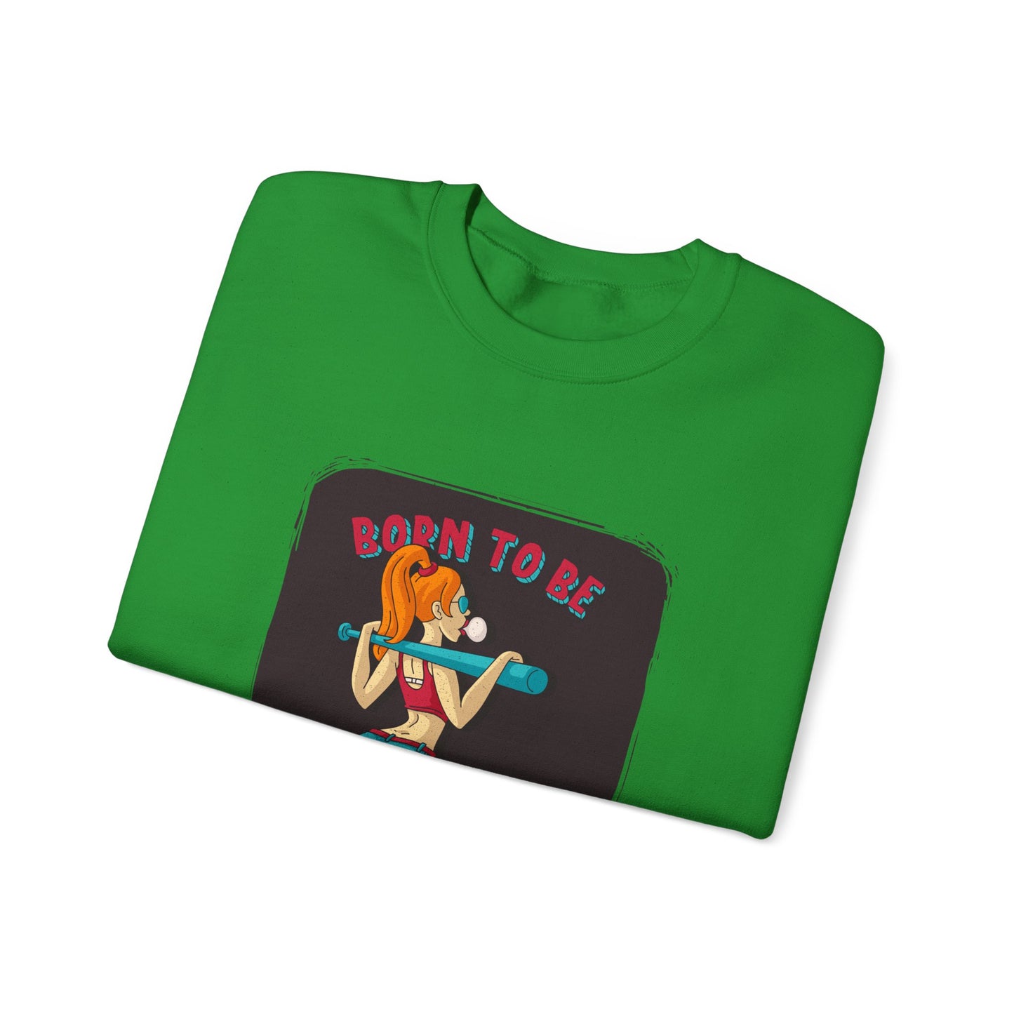 'Born to Be Wild ' - Unisex Sweatshirt