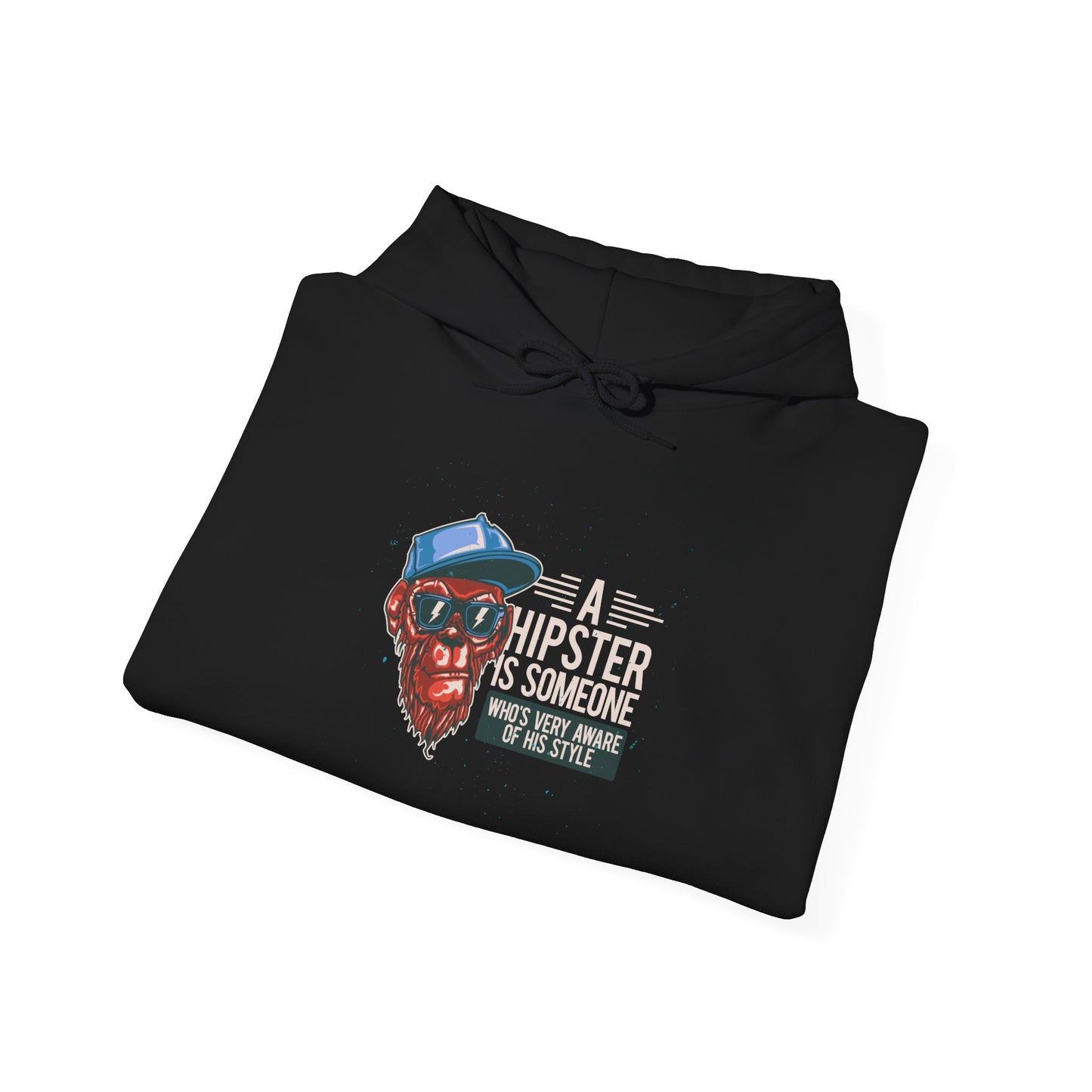 'A Hipster Is Someone Who’s Very Aware of His Style' With Monkey - Unisex Hoodies