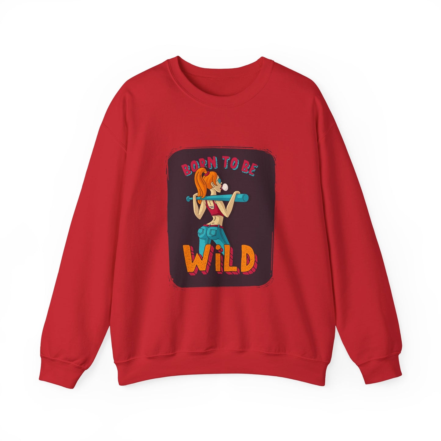 'Born to Be Wild ' - Unisex Sweatshirt