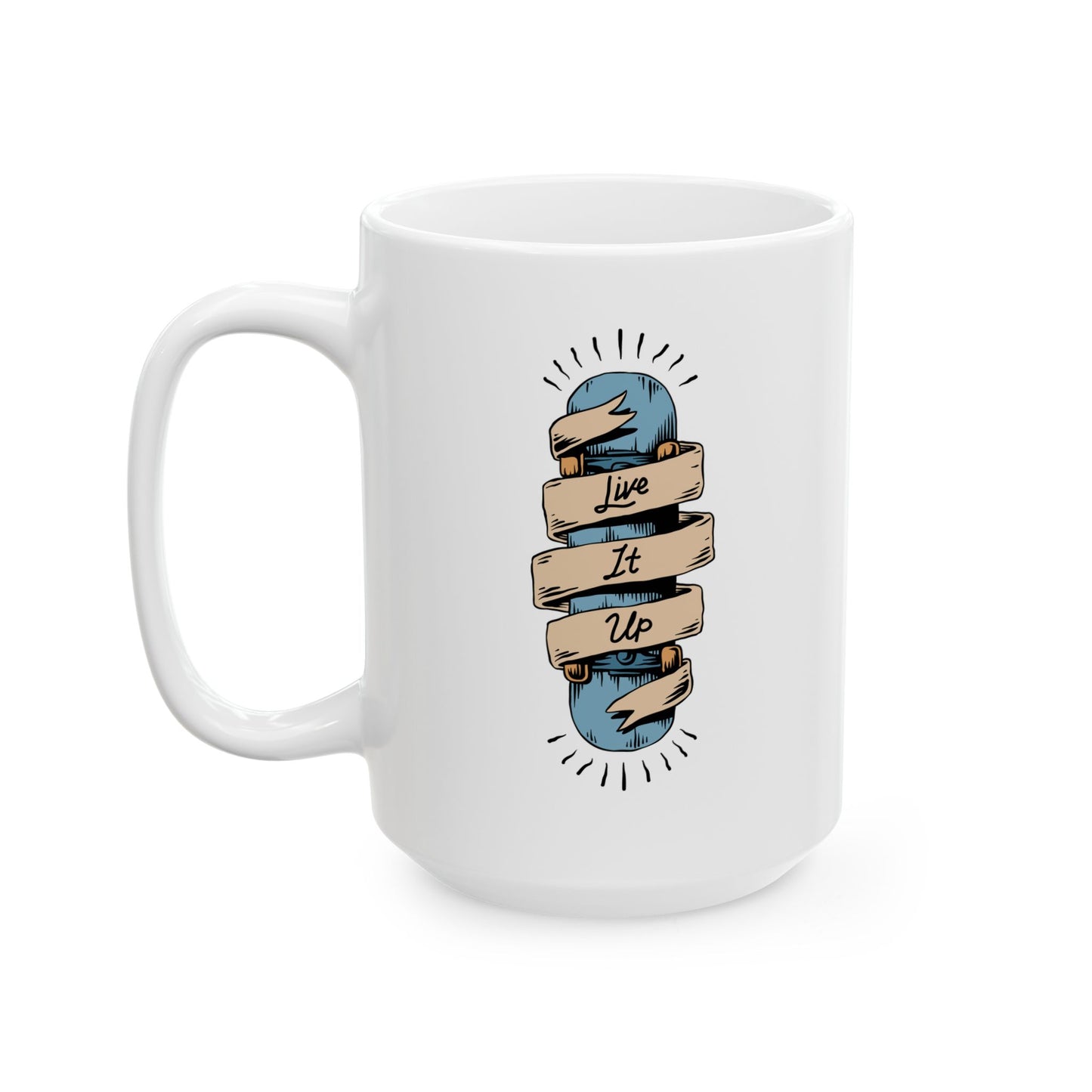 'Live It Up' Ceramic Mug - 11oz & 15oz Coffee Cup