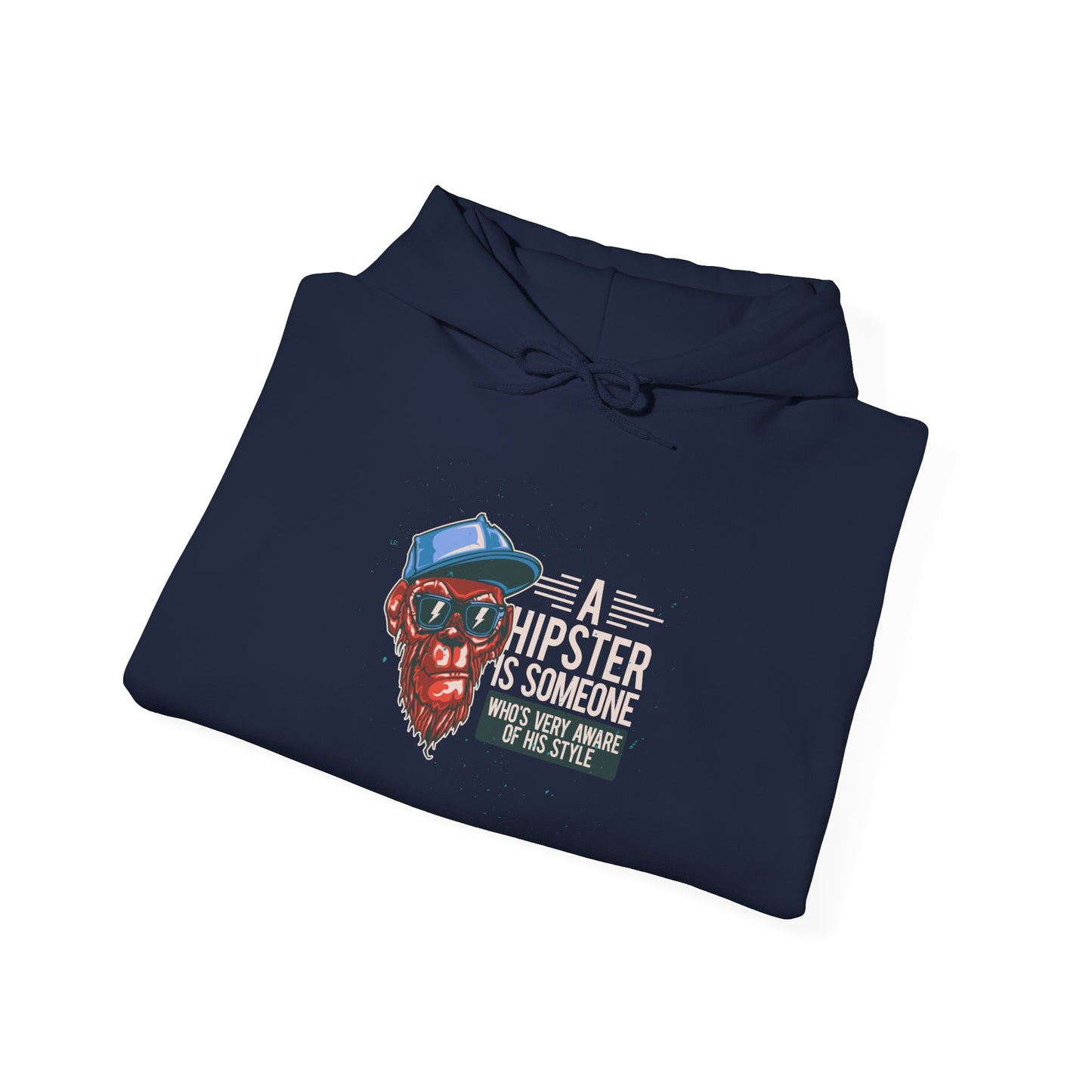 'A Hipster Is Someone Who’s Very Aware of His Style' With Monkey - Unisex Hoodies