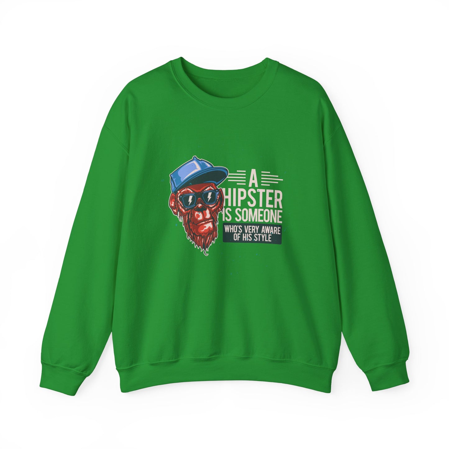 'A Hipster Is Someone Who’s Very Aware of His Style' With Monkey - Unisex Sweatshirt