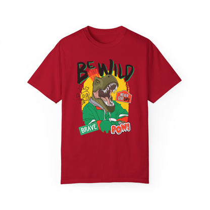 'Be Wild' - Unisex  T-Shirt