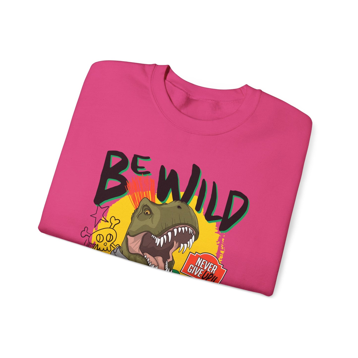 'Be Wild' - Unisex Sweatshirt