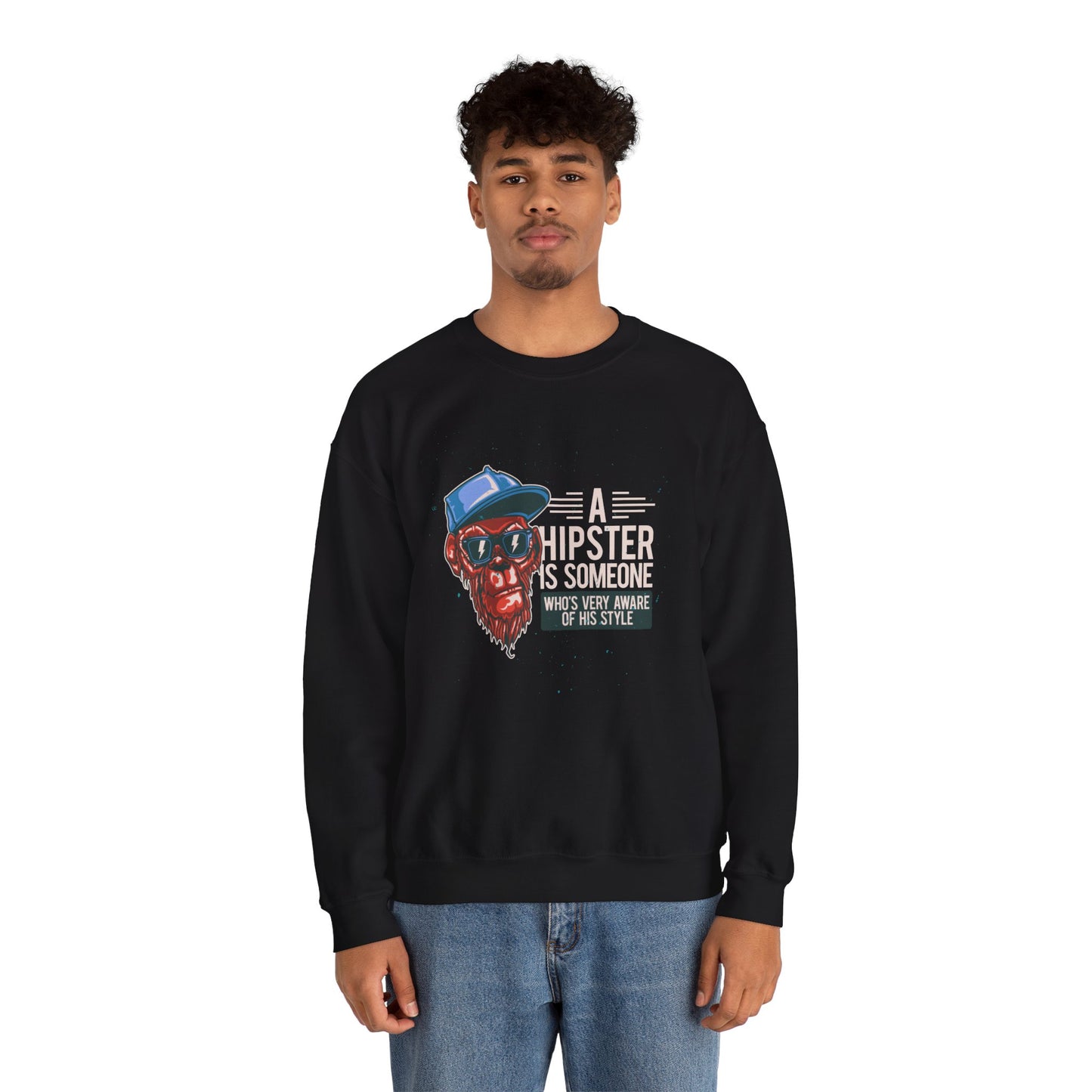 'A Hipster Is Someone Who’s Very Aware of His Style' With Monkey - Unisex Sweatshirt