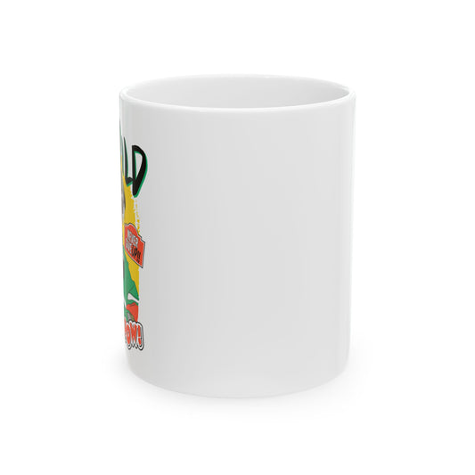 'Be Wild' Ceramic Mug - 11oz & 15oz Coffee Cup