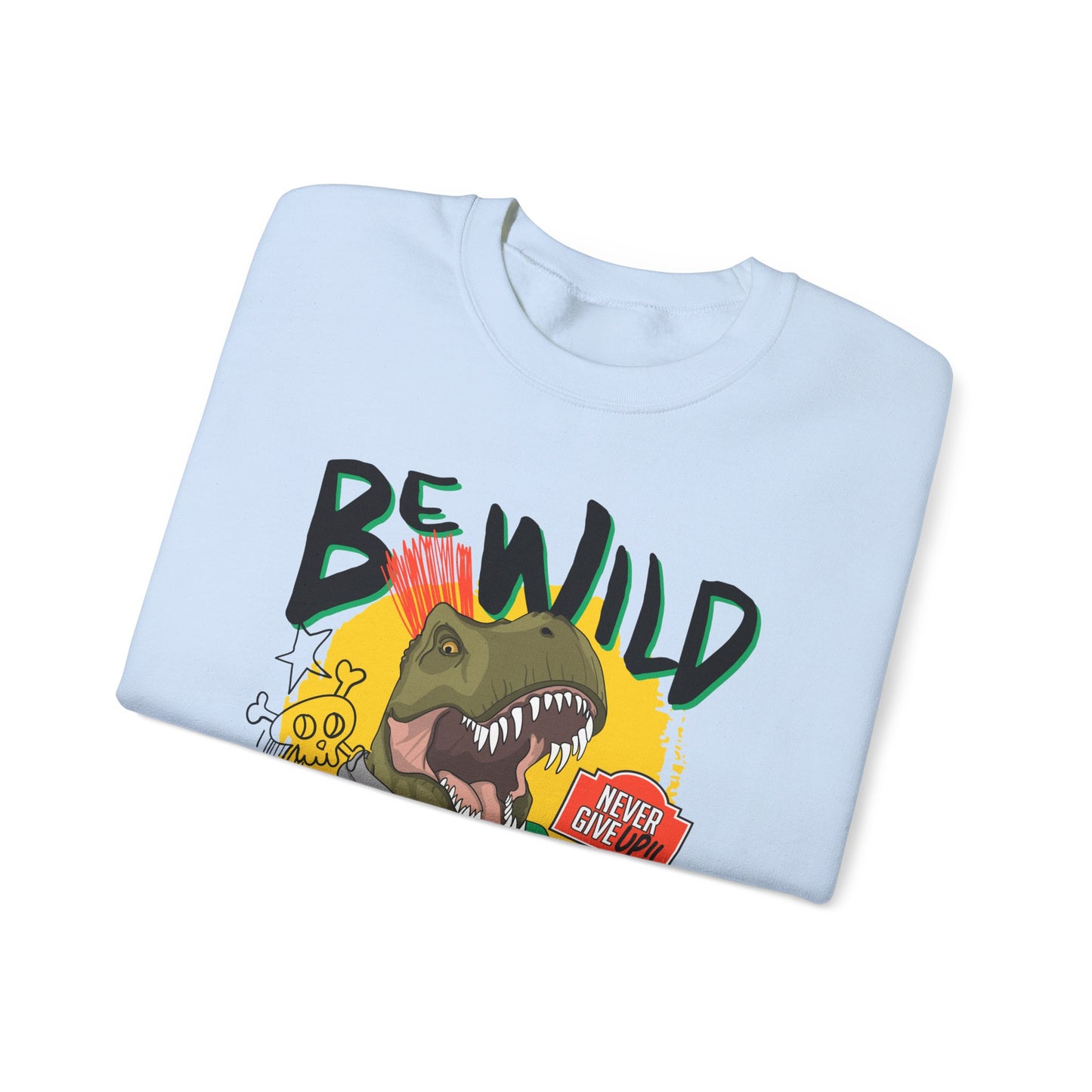 'Be Wild' - Unisex Sweatshirt