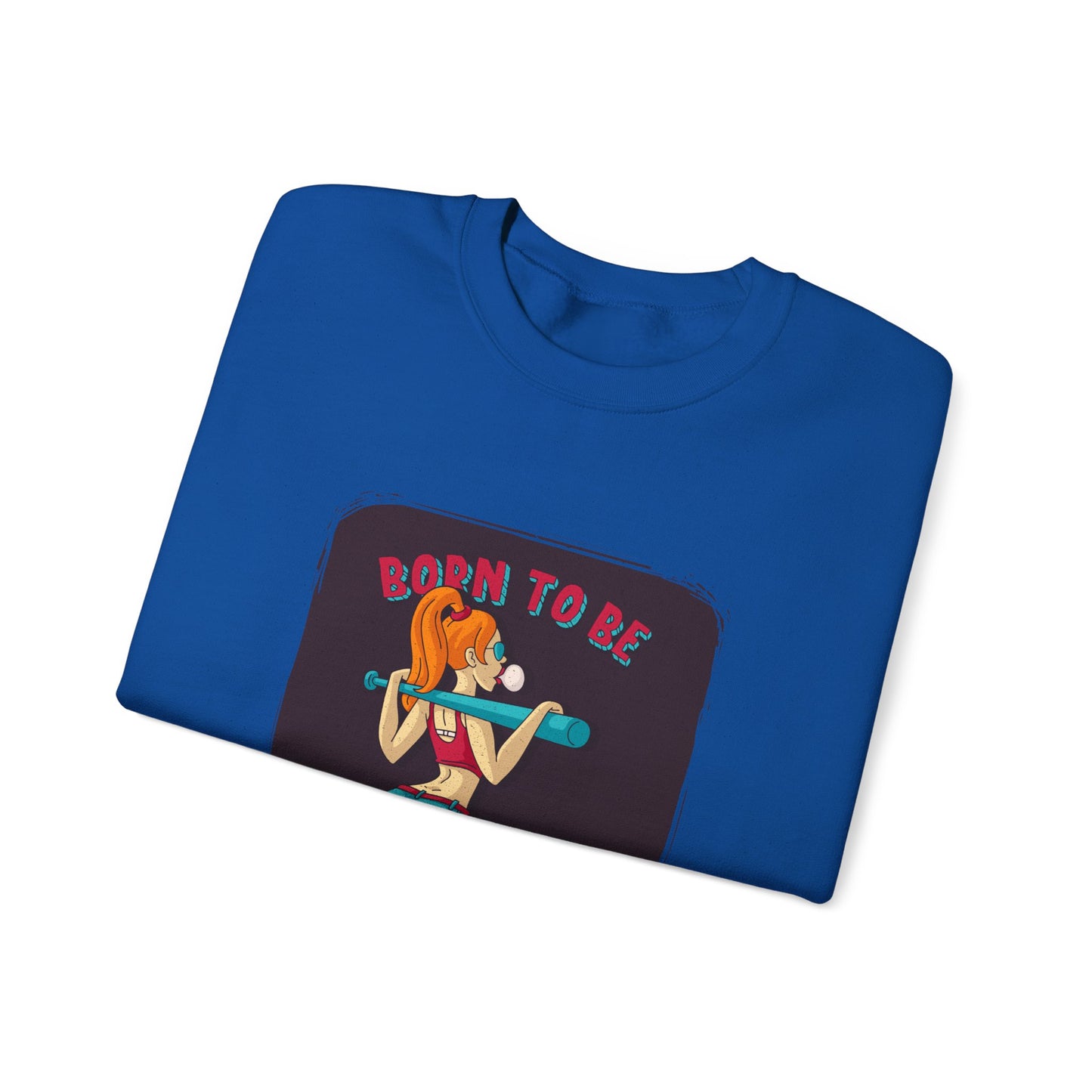 'Born to Be Wild ' - Unisex Sweatshirt
