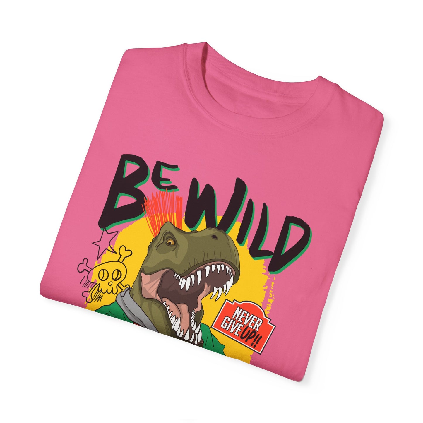 'Be Wild' - Unisex  T-Shirt