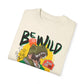 'Be Wild' - Unisex  T-Shirt