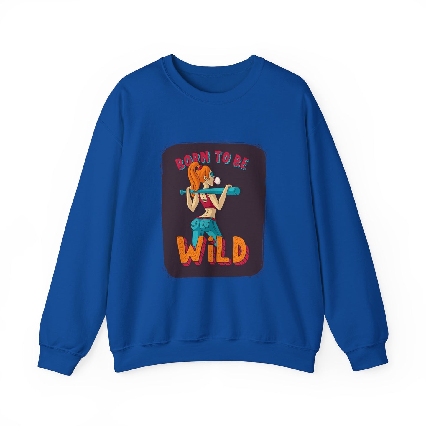 'Born to Be Wild ' - Unisex Sweatshirt