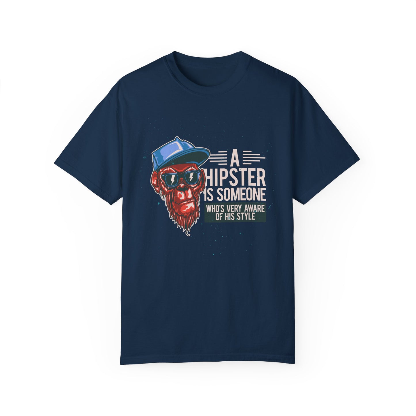 'A Hipster Is Someone Who’s Very Aware of His Style' With Monkey - Unisex T-Shirt