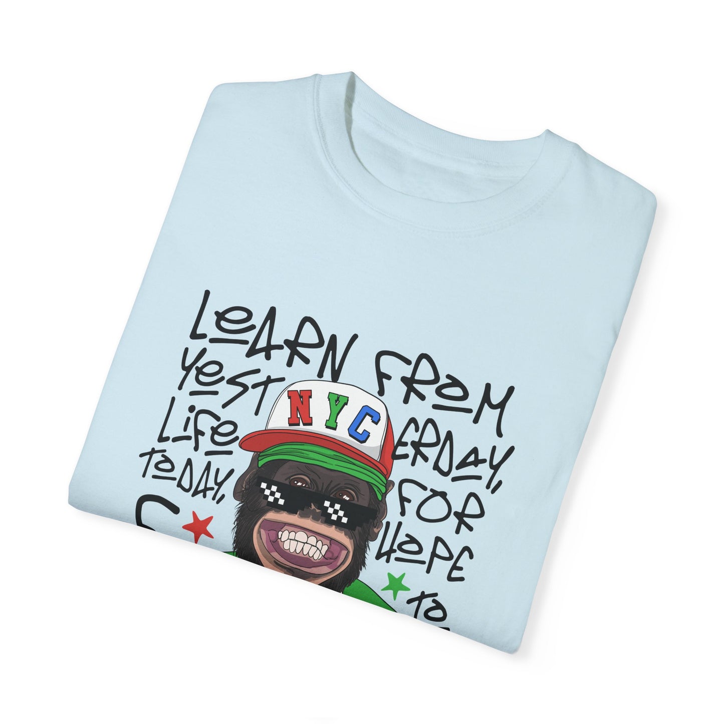 'Learn From Yesterday Life' With Monkey - Unisex T-Shirt
