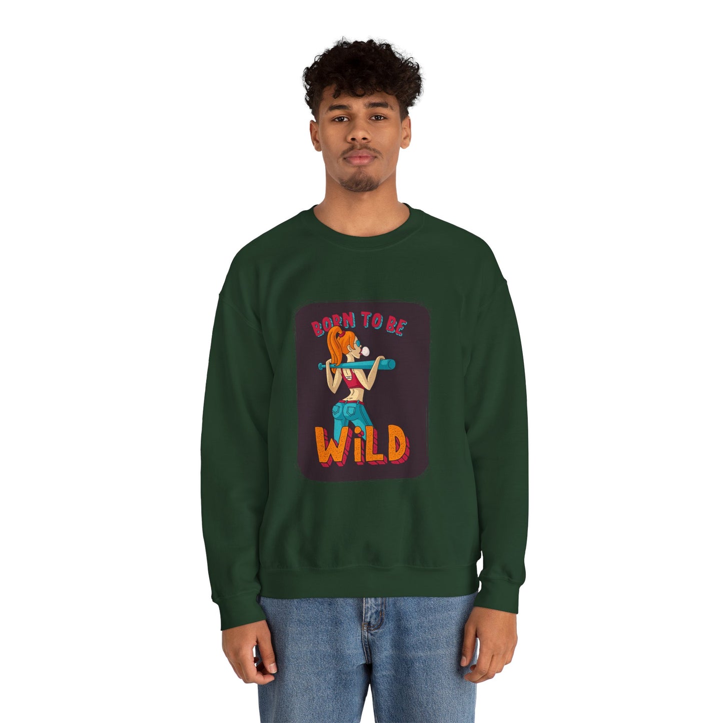 'Born to Be Wild ' - Unisex Sweatshirt