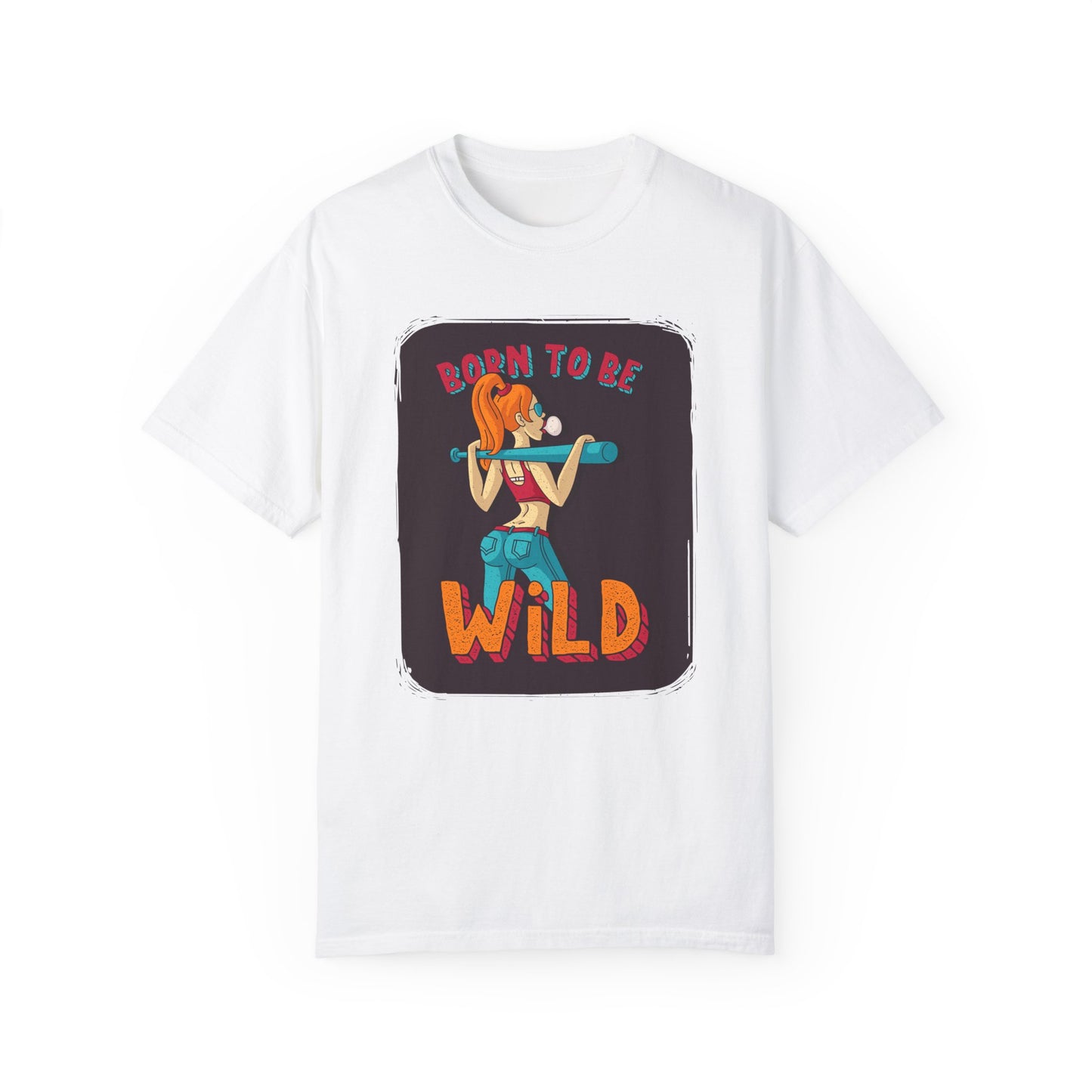 'Born to Be Wild ' - Unisex  T-Shirt