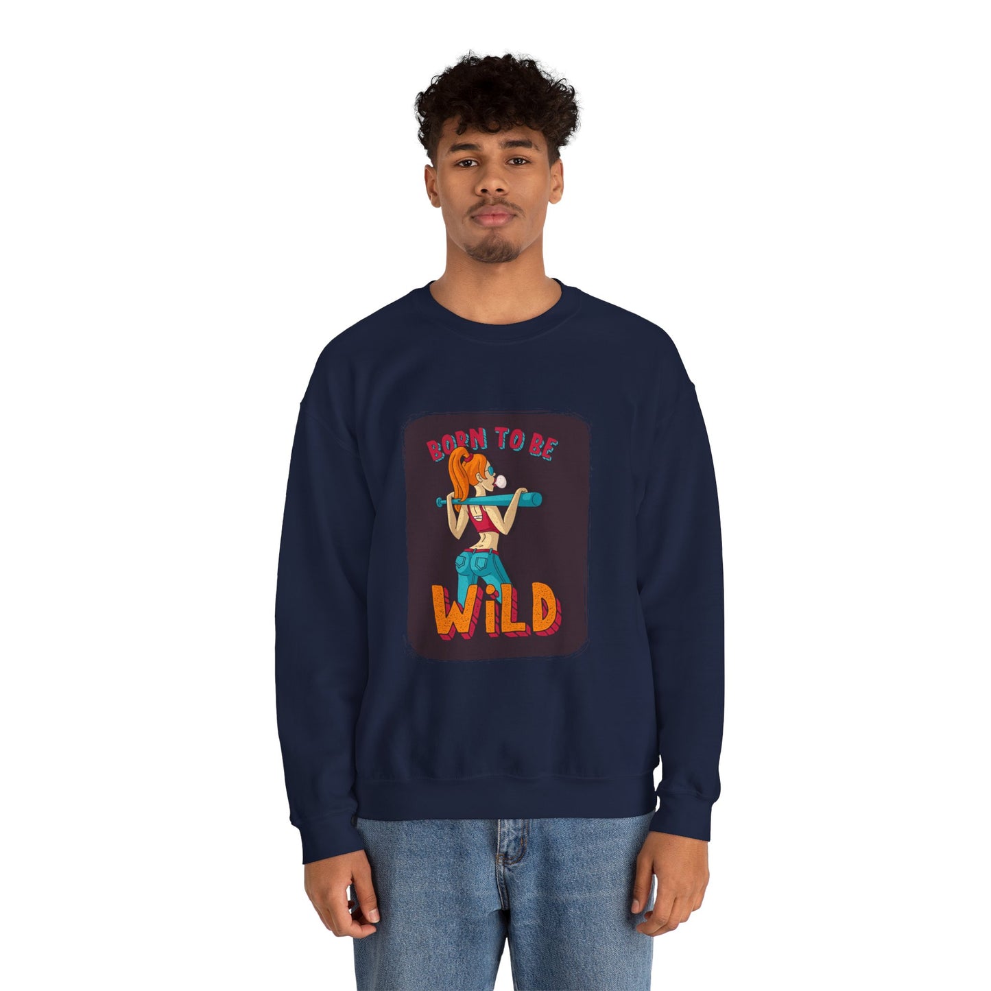 'Born to Be Wild ' - Unisex Sweatshirt