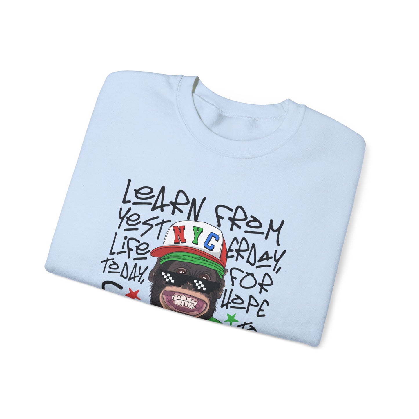 'Learn From Yesterday Life' With Monkey - Unisex Sweatshirt