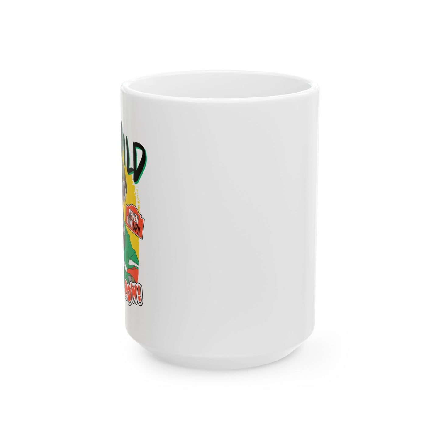 'Be Wild' Ceramic Mug - 11oz & 15oz Coffee Cup