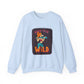 'Born to Be Wild ' - Unisex Sweatshirt