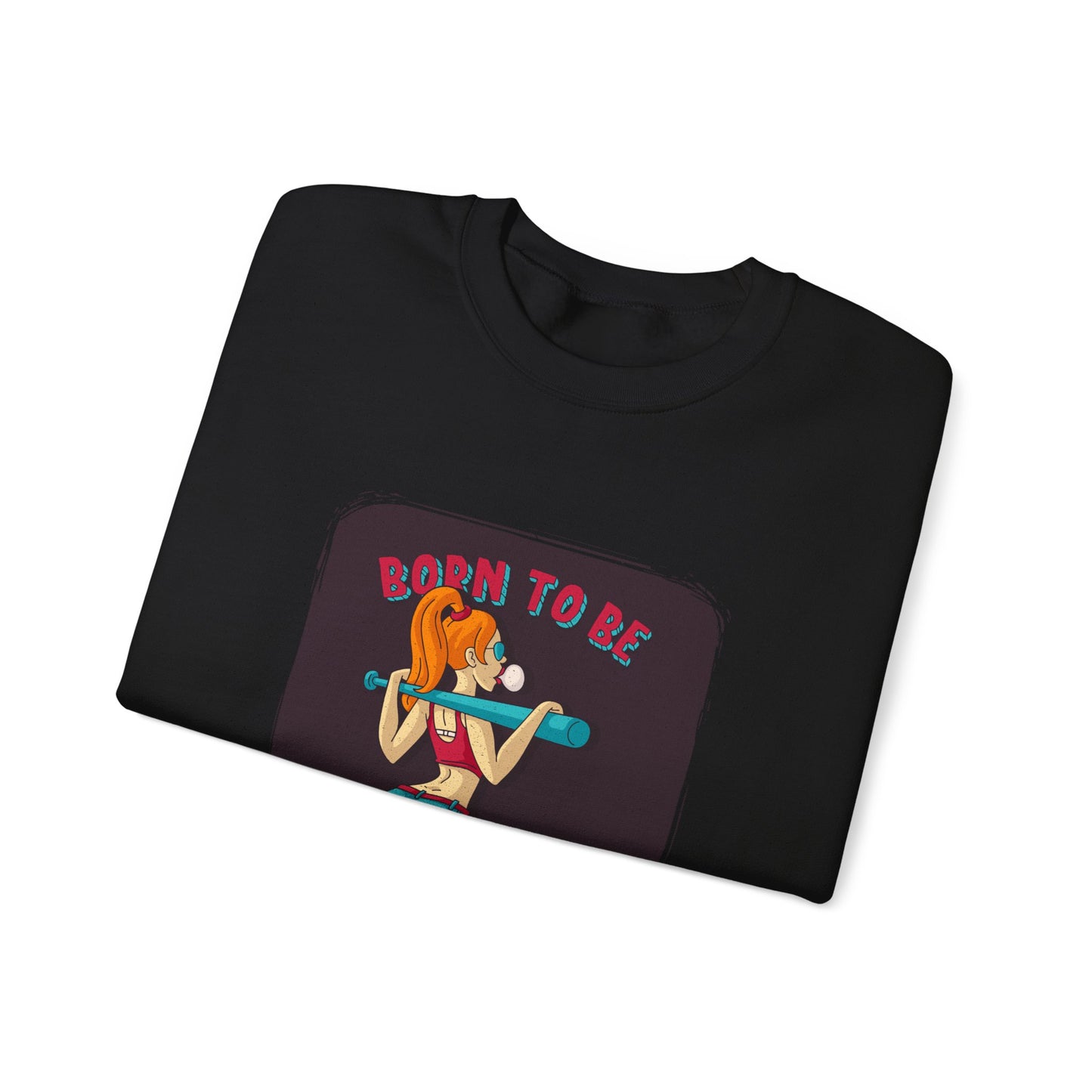 'Born to Be Wild ' - Unisex Sweatshirt