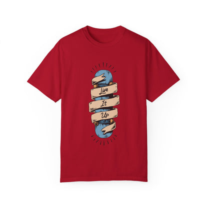 'Live It Up' - Unisex  T-Shirt