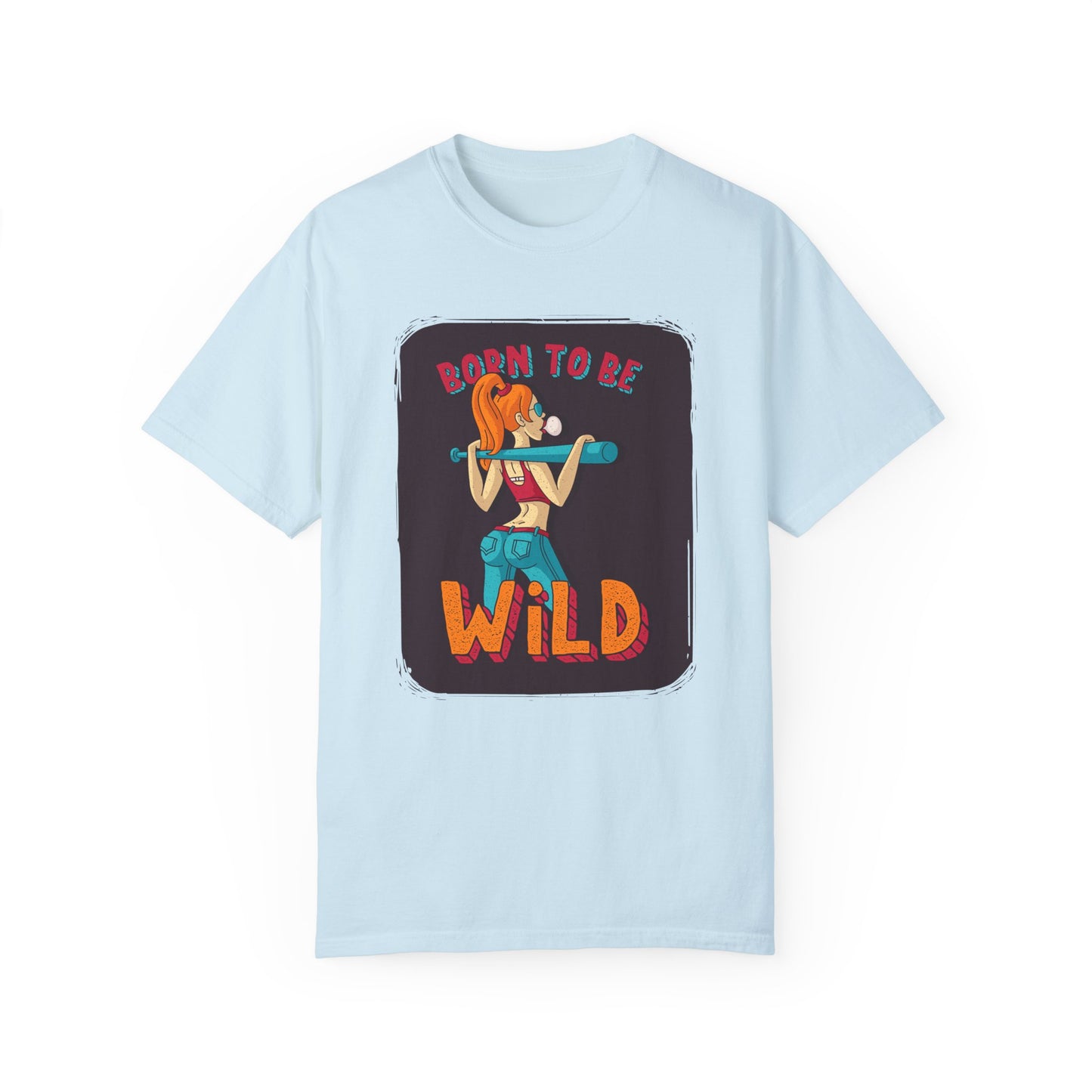 'Born to Be Wild ' - Unisex  T-Shirt