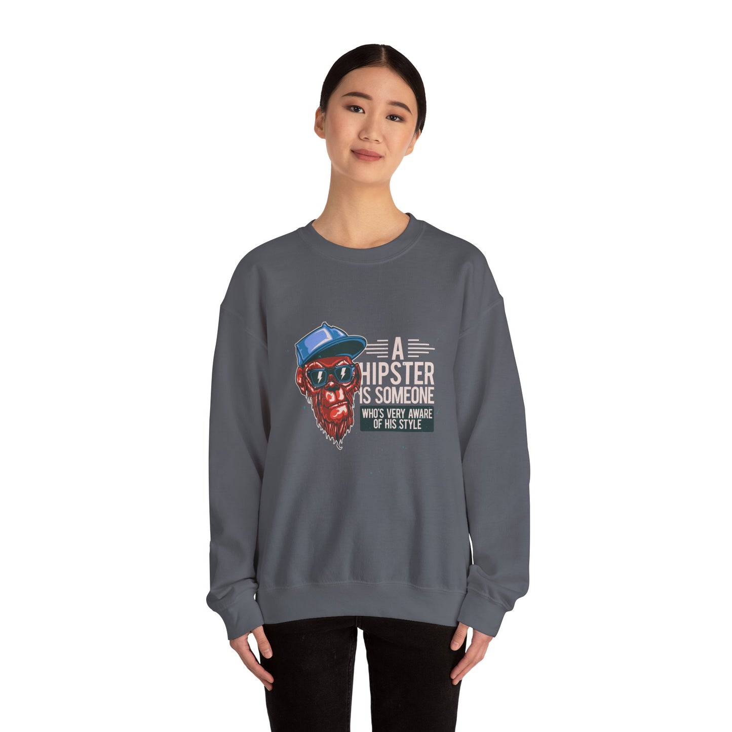 'A Hipster Is Someone Who’s Very Aware of His Style' With Monkey - Unisex Sweatshirt