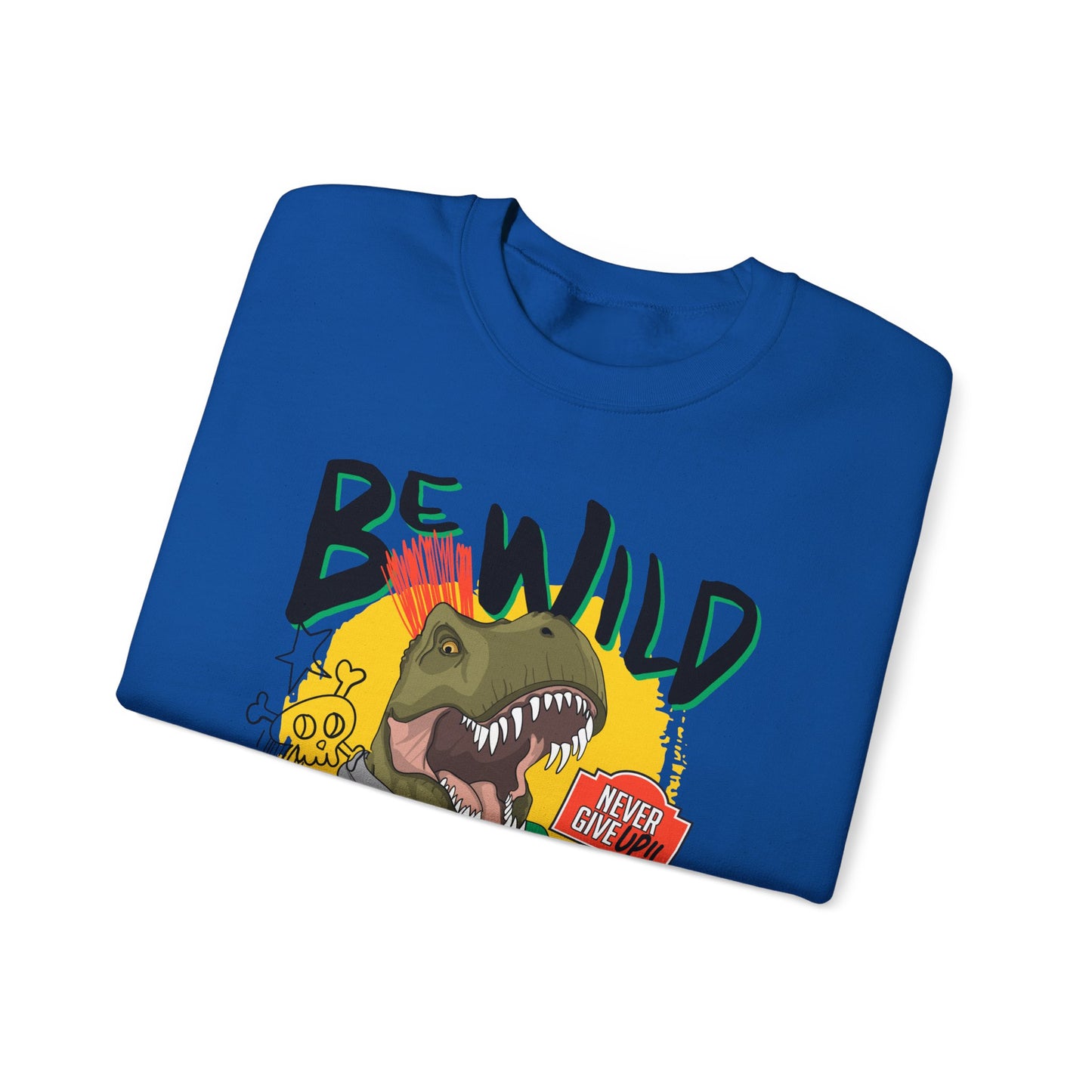 'Be Wild' - Unisex Sweatshirt