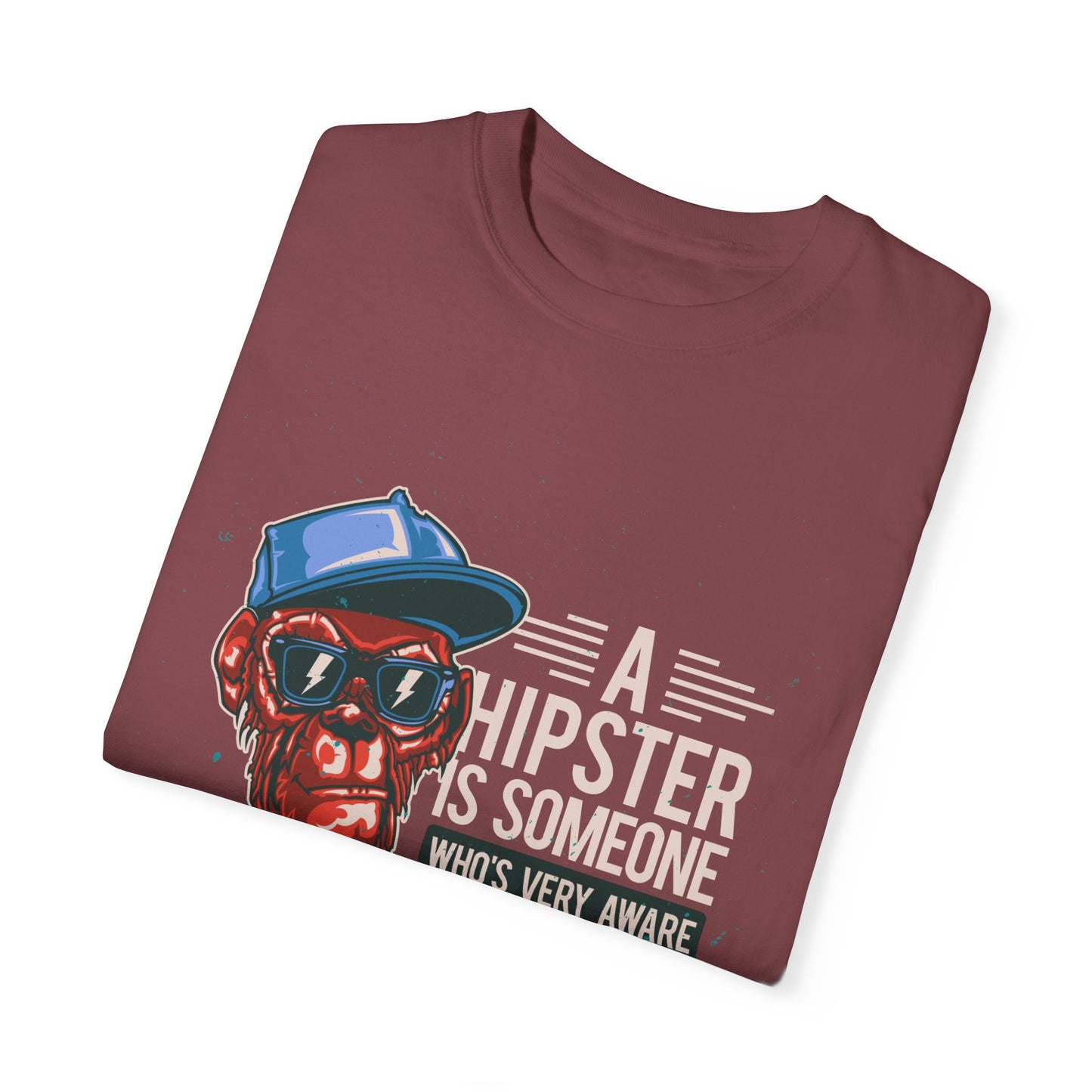 'A Hipster Is Someone Who’s Very Aware of His Style' With Monkey - Unisex T-Shirt