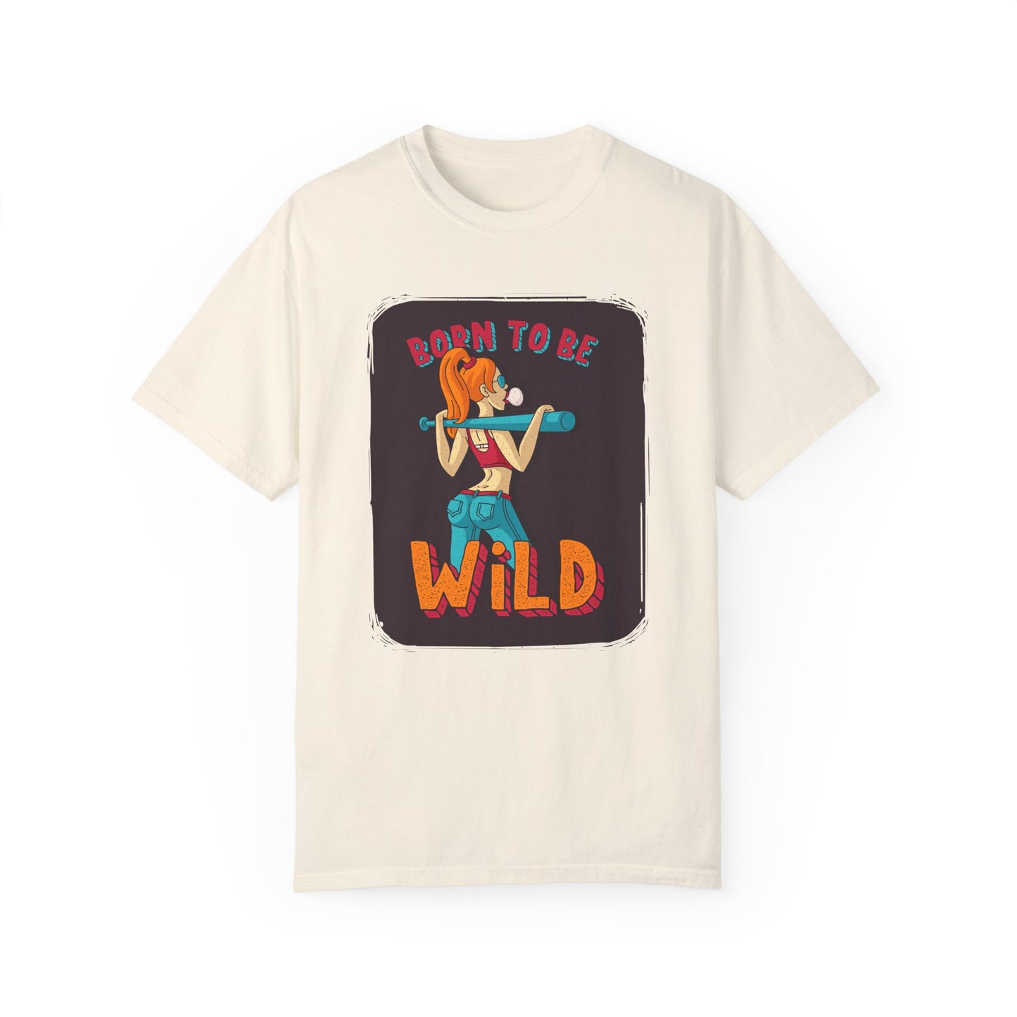 'Born to Be Wild ' - Unisex  T-Shirt